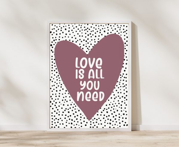 ‘Love Is All You Need’ Wall Print