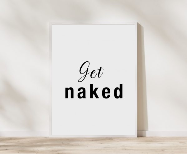 ‘Get Naked’ Wall Print