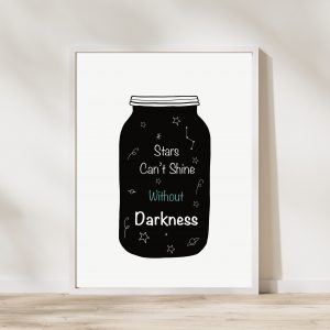 ‘Stars Can’t Shine Without Darkness’ Wall Print