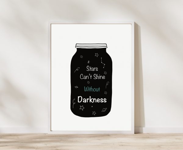 ‘Stars Can’t Shine Without Darkness’ Wall Print