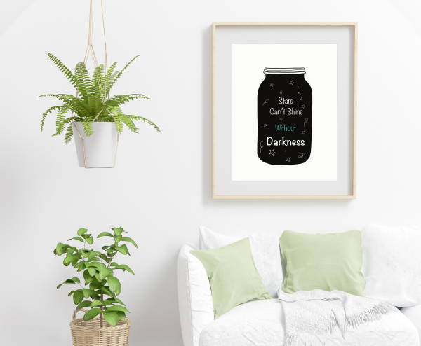 ‘Stars Can’t Shine Without Darkness’ Wall Print - Image 4