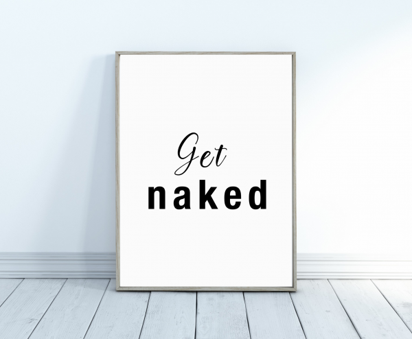 ‘Get Naked’ Wall Print - Image 3