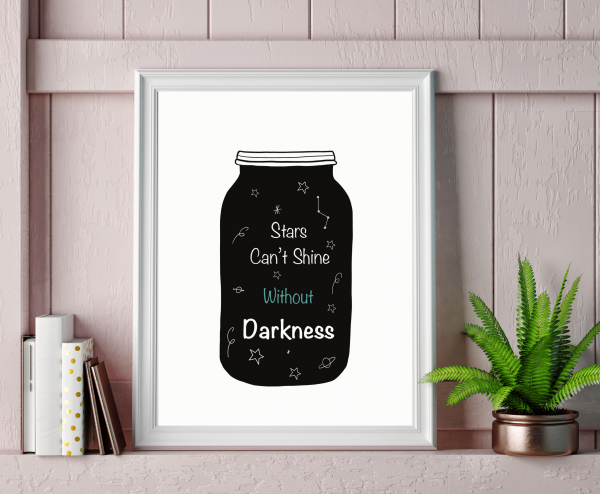 ‘Stars Can’t Shine Without Darkness’ Wall Print - Image 2