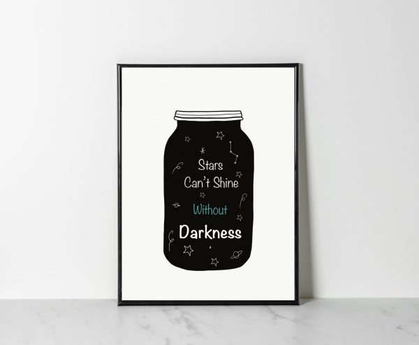 ‘Stars Can’t Shine Without Darkness’ Wall Print - Image 3