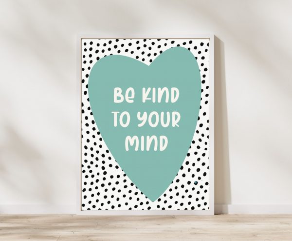 'Be Kind To Your Mind' Wall Print - Image 2