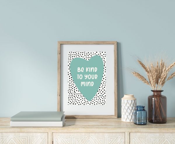 'Be Kind To Your Mind' Wall Print - Image 4