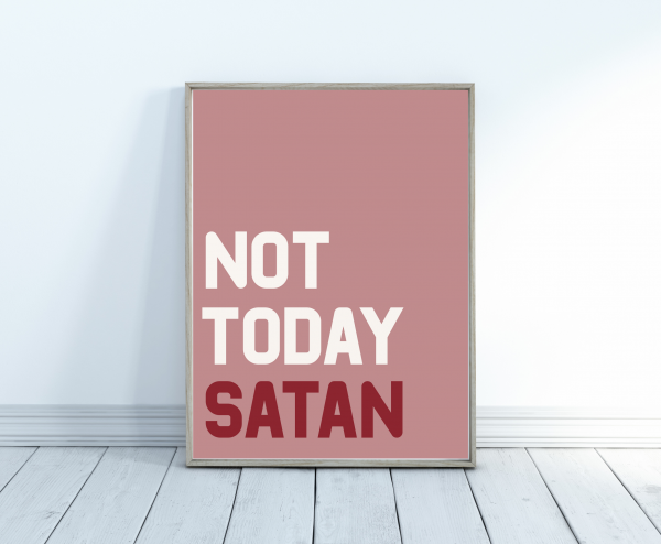 'Not Today Satan' Wall Print - Image 2