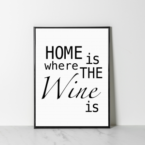 'Home Is Where The Wine Is' Wall Print