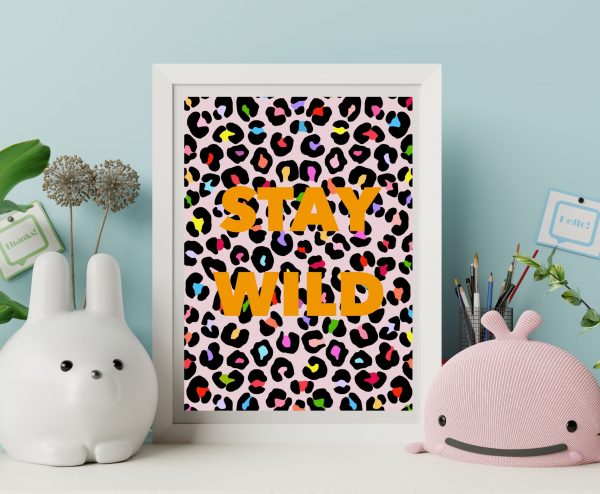 ‘Stay Wild ' Wall Print - Image 2