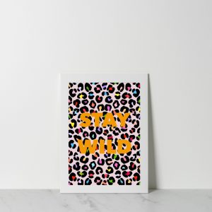 ‘Stay Wild ' Wall Print