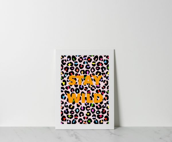 ‘Stay Wild ' Wall Print