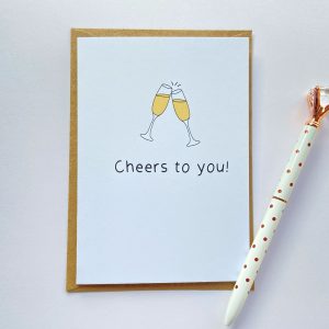 'Cheers To You' Greetings Card
