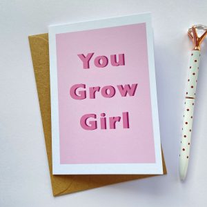 'You Grow Girl' Greetings Card