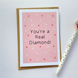 'Your A Real Diamond' Greetings Card