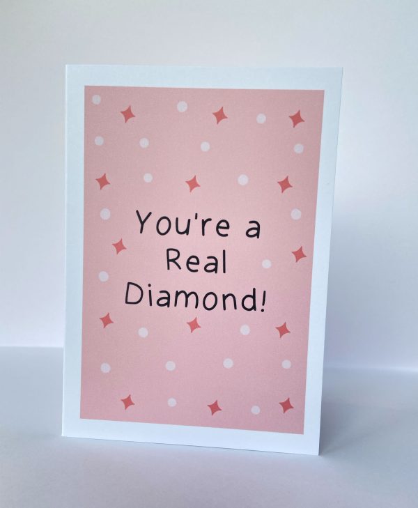 'Your A Real Diamond' Greetings Card - Image 2