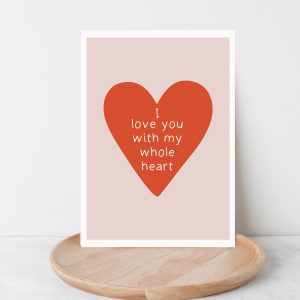 'I love you with my whole heart' greetings card