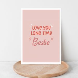 'Love you long time bestie' greetings card