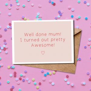 'Well done Mum' Mother's Day Card