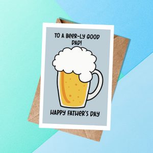 'To  A Beer-ly Good Dad' Fathers Day Card